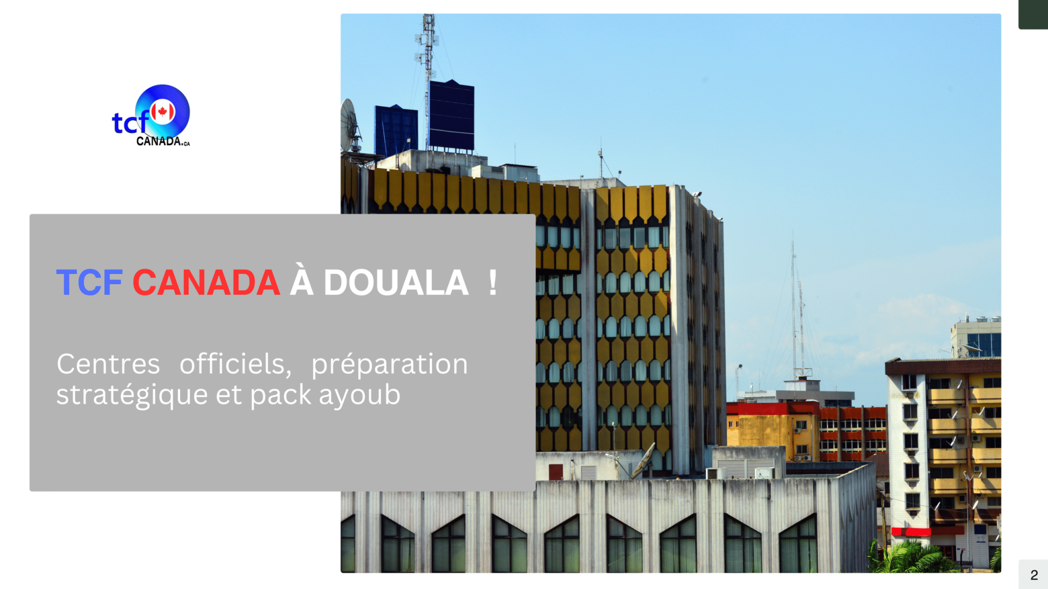 TCF Canada à Douala 2025 : centres officiels, stratégies de réussite et Packs AYOUB